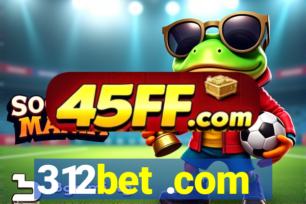 312bet .com
